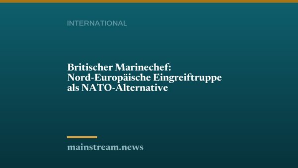Britischer Marinechef: Nord-Europäische Eingreiftruppe als NATO-Alternative