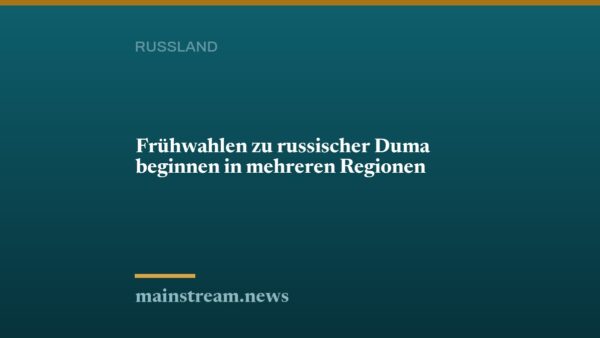 Frühwahlen zu russischer Duma beginnen in mehreren Regionen