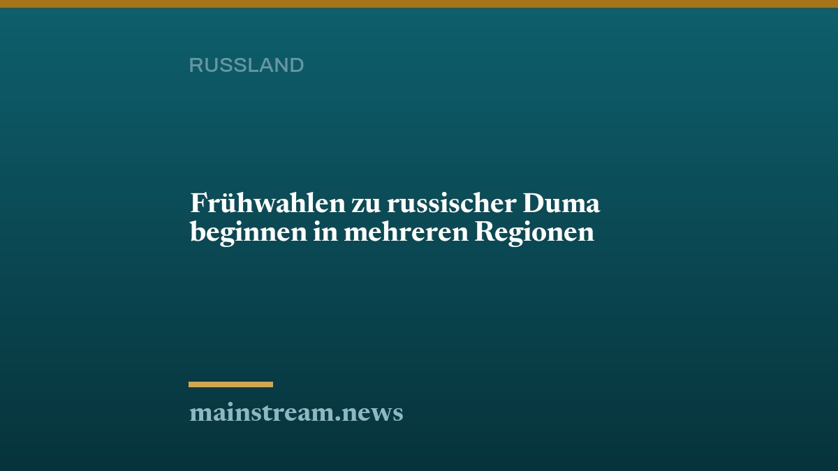 Frühwahlen zu russischer Duma beginnen in mehreren Regionen