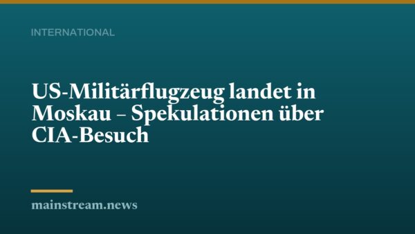 US-Militärflugzeug landet in Moskau – Spekulationen über CIA-Besuch