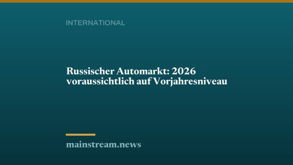 Russischer Automarkt: 2026 voraussichtlich auf Vorjahresniveau
