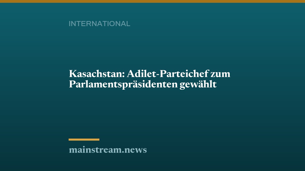 Kasachstan: Adilet-Parteichef zum Parlamentspräsidenten gewählt