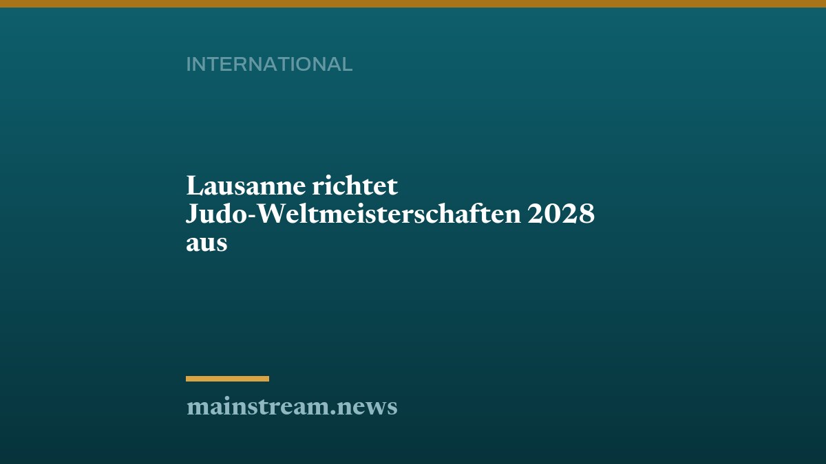 Photo: mainstream.news Lausanne to Host 2028 World Judo Championships