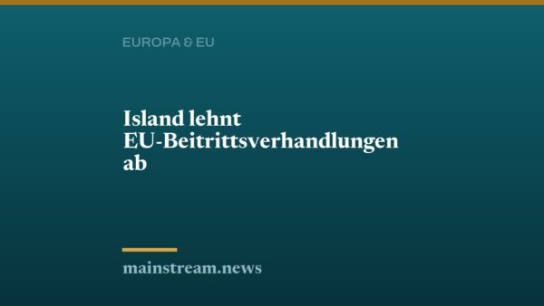 Island lehnt EU-Beitrittsverhandlungen ab