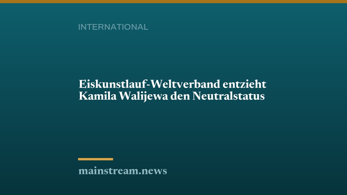 Eiskunstlauf-Weltverband entzieht Kamila Walijewa den Neutralstatus