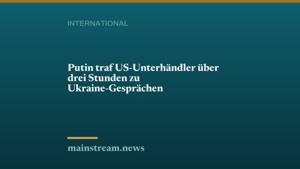 Putin traf US-Unterhändler über drei Stunden zu Ukraine-Gesprächen
