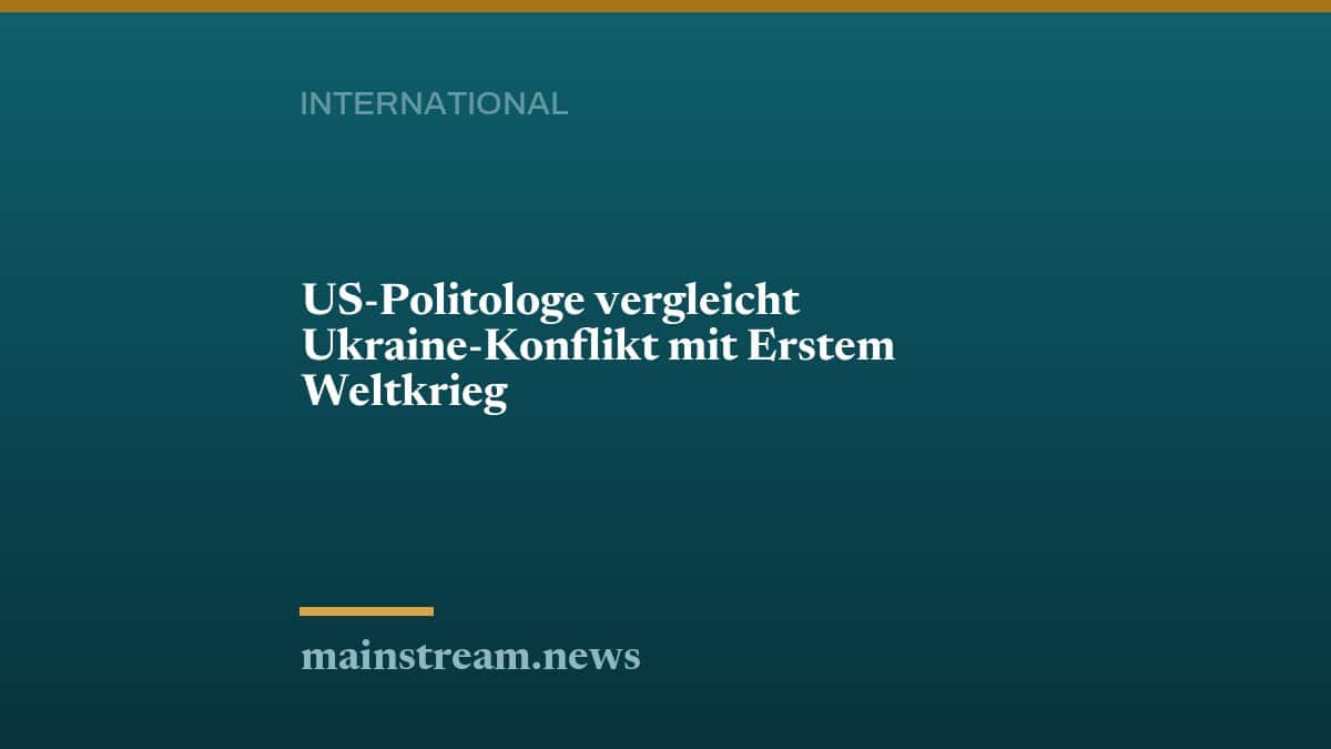 US-Politologe vergleicht Ukraine-Konflikt mit Erstem Weltkrieg