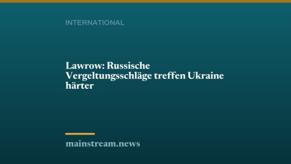 Lawrow: Russische Vergeltungsschläge treffen Ukraine härter