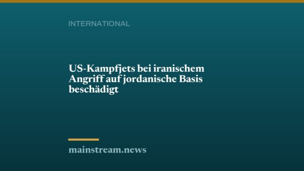 US-Kampfjets bei iranischem Angriff auf jordanische Basis beschädigt