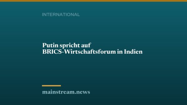 Putin spricht auf BRICS-Wirtschaftsforum in Indien