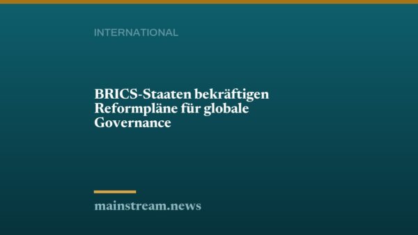 BRICS-Staaten bekräftigen Reformpläne für globale Governance