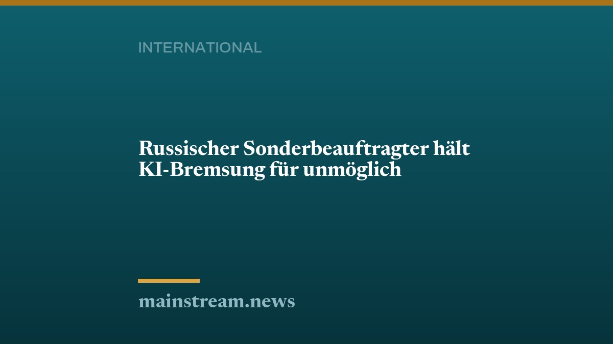 Russischer Sonderbeauftragter hält KI-Bremsung für unmöglich