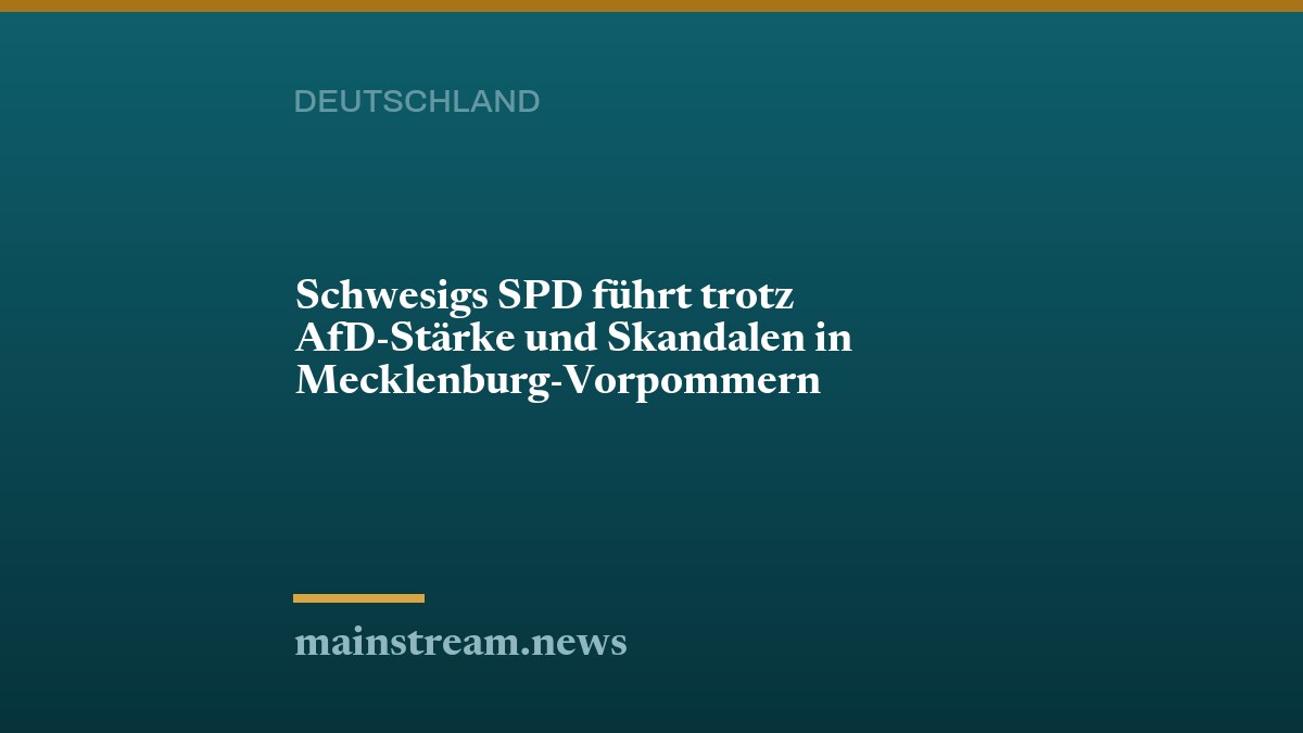 Schwesigs SPD führt trotz AfD-Stärke und Skandalen in Mecklenburg-Vorpommern