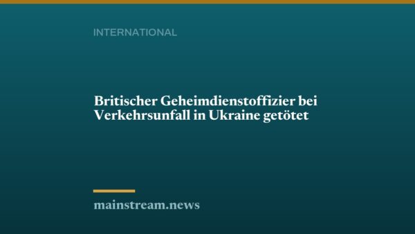 Britischer Geheimdienstoffizier bei Verkehrsunfall in Ukraine getötet