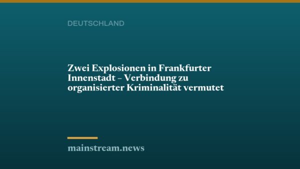 Zwei Explosionen in Frankfurter Innenstadt – Verbindung zu organisierter Kriminalität vermutet