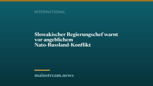 Slowakischer Regierungschef warnt vor angeblichem Nato-Russland-Konflikt