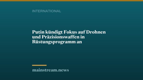 Putin kündigt Fokus auf Drohnen und Präzisionswaffen in Rüstungsprogramm an