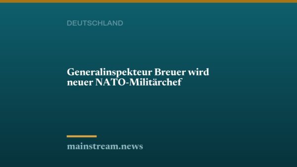 Generalinspekteur Breuer wird neuer NATO-Militärchef
