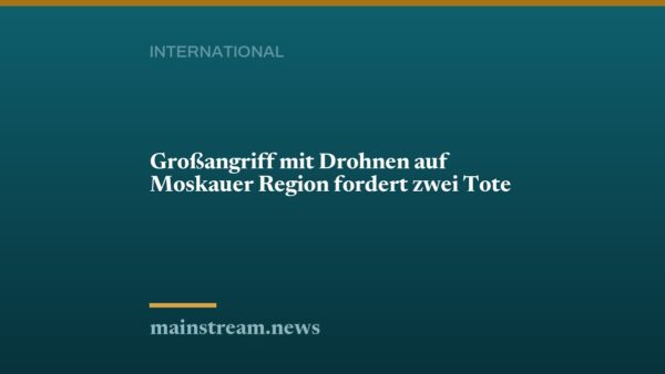Großangriff mit Drohnen auf Moskauer Region fordert zwei Tote