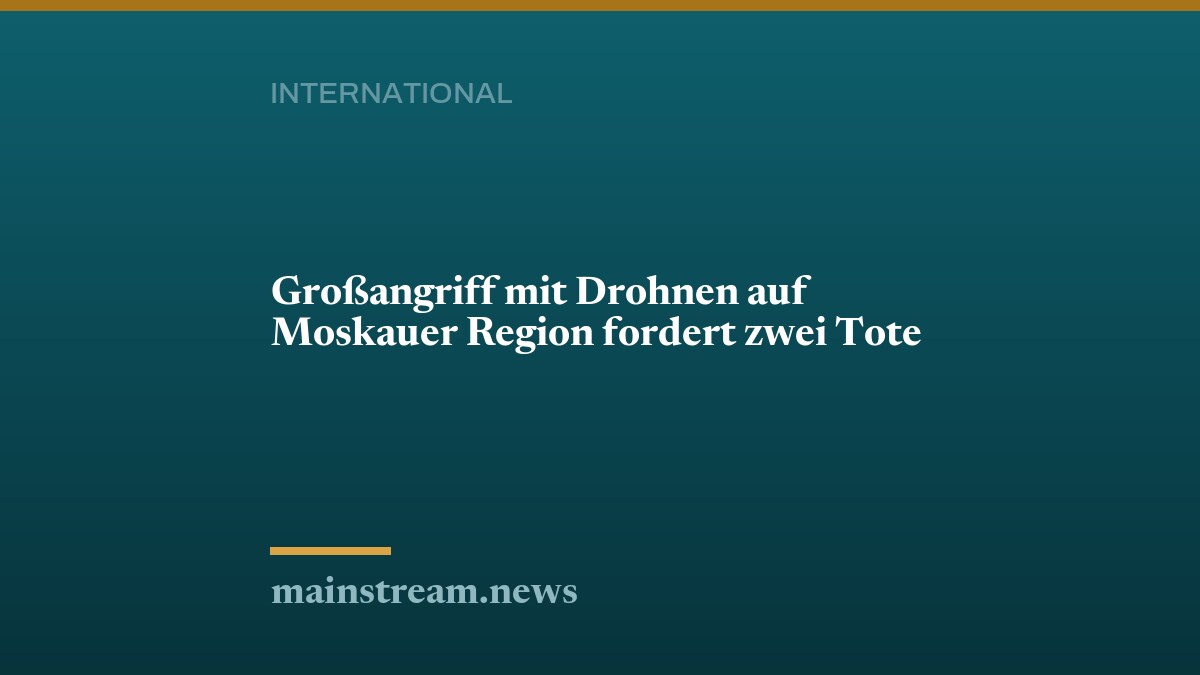 Großangriff mit Drohnen auf Moskauer Region fordert zwei Tote