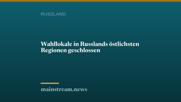 Wahllokale in Russlands östlichsten Regionen geschlossen