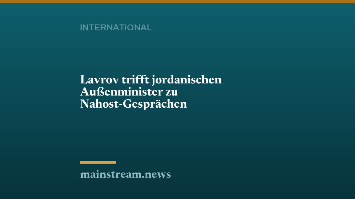 Lavrov trifft jordanischen Außenminister zu Nahost-Gesprächen