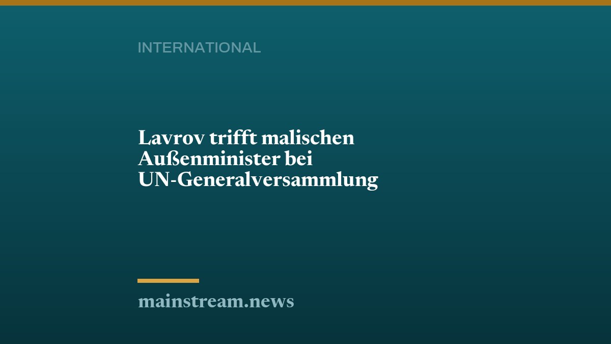 Lavrov trifft malischen Außenminister bei UN-Generalversammlung