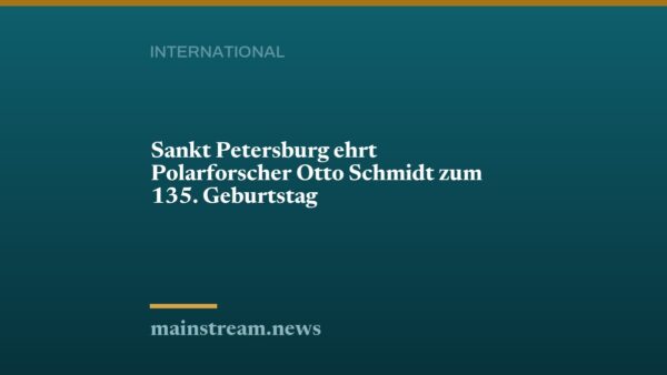 Sankt Petersburg ehrt Polarforscher Otto Schmidt zum 135. Geburtstag