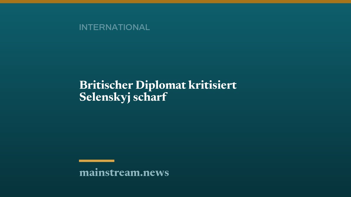 Britischer Diplomat kritisiert Selenskyj scharf