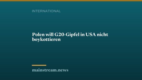 Polen will G20-Gipfel in USA nicht boykottieren