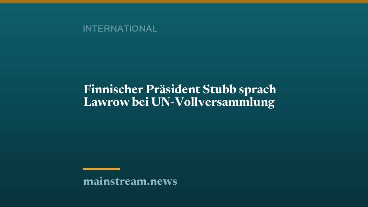 Finnischer Präsident Stubb sprach Lawrow bei UN-Vollversammlung