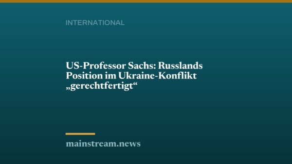 US-Professor Sachs: Russlands Position im Ukraine-Konflikt "gerechtfertigt"