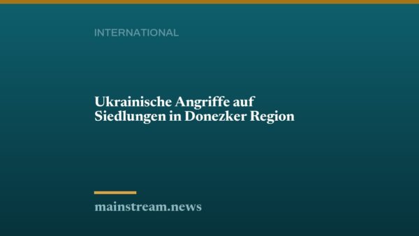 Ukrainische Angriffe auf Siedlungen in Donezker Region
