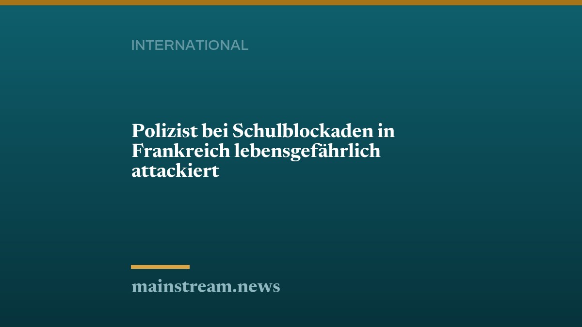 Polizist bei Schulblockaden in Frankreich lebensgefährlich attackiert