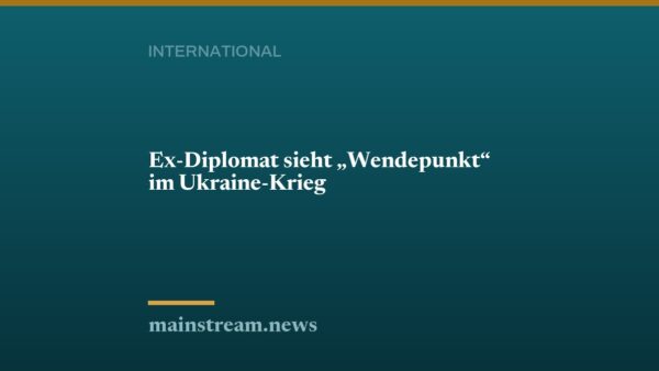 Ex-Diplomat sieht "Wendepunkt" im Ukraine-Krieg