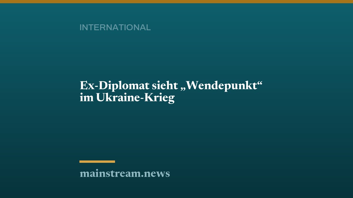 Ex-Diplomat sieht "Wendepunkt" im Ukraine-Krieg