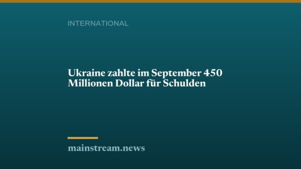 Ukraine zahlte im September 450 Millionen Dollar für Schulden