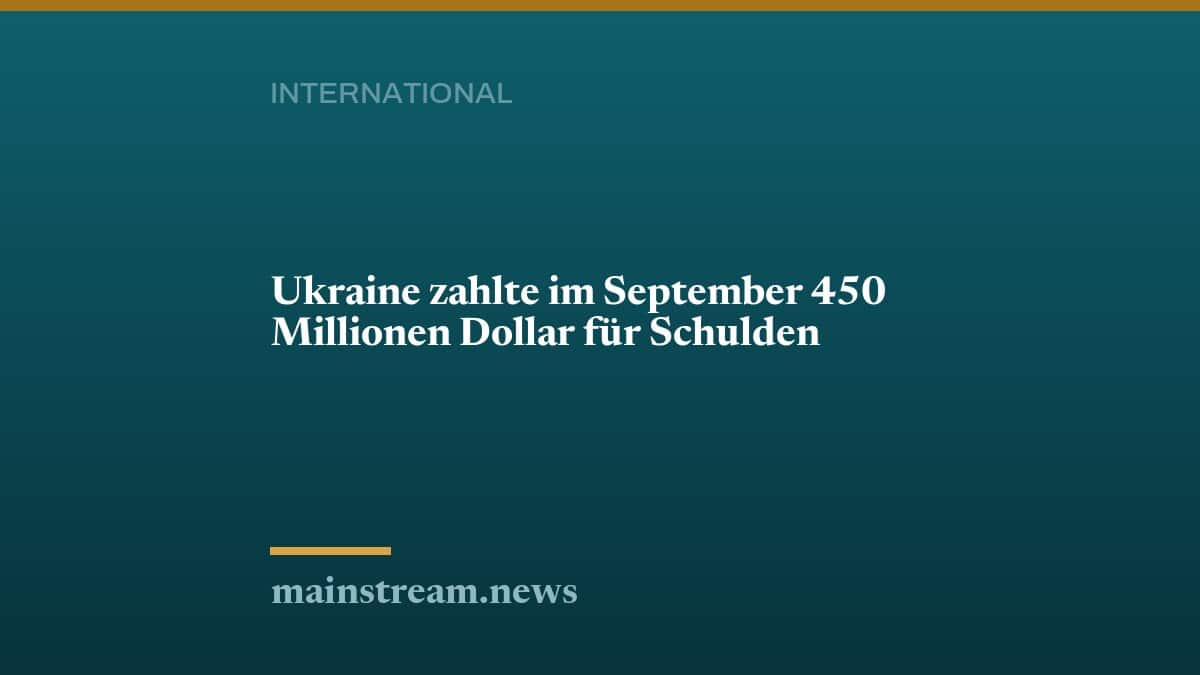 Ukraine zahlte im September 450 Millionen Dollar für Schulden
