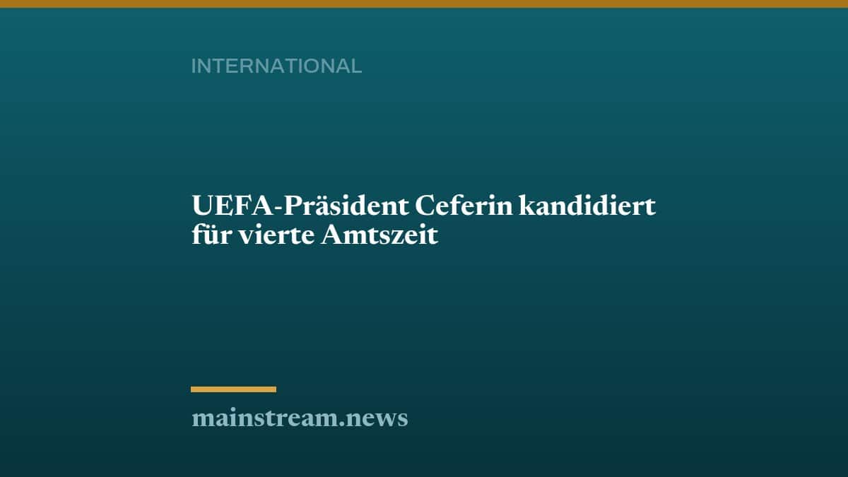 UEFA-Präsident Ceferin kandidiert für vierte Amtszeit
