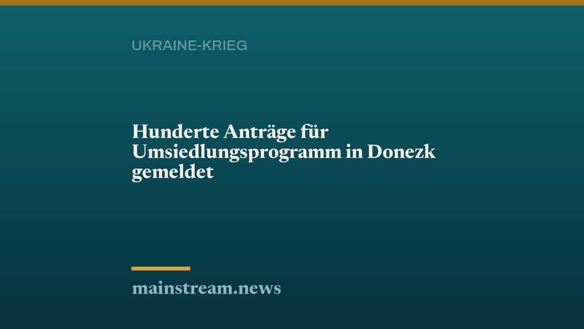 Hunderte Anträge für Umsiedlungsprogramm in Donezk gemeldet