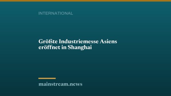 Größte Industriemesse Asiens eröffnet in Shanghai