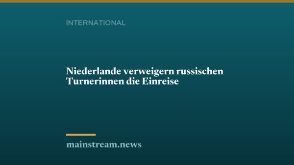 Niederlande verweigern russischen Turnerinnen die Einreise