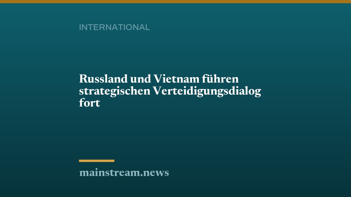 Russland und Vietnam führen strategischen Verteidigungsdialog fort
