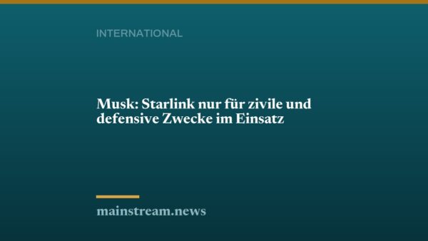 Musk: Starlink nur für zivile und defensive Zwecke im Einsatz