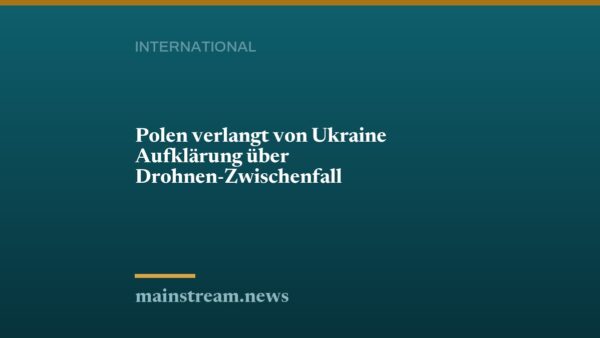 Polen verlangt von Ukraine Aufklärung über Drohnen-Zwischenfall