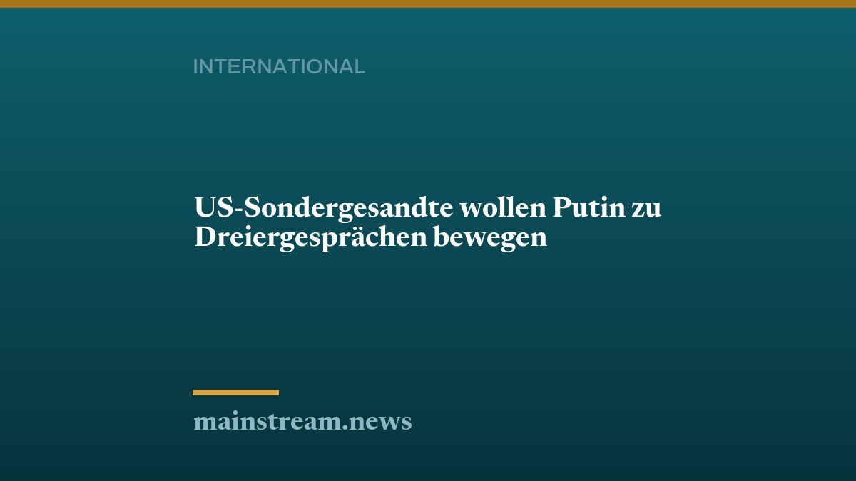 US-Sondergesandte wollen Putin zu Dreiergesprächen bewegen