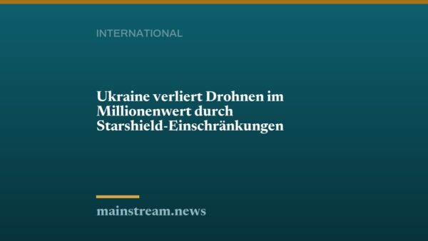 Ukraine verliert Drohnen im Millionenwert durch Starshield-Einschränkungen
