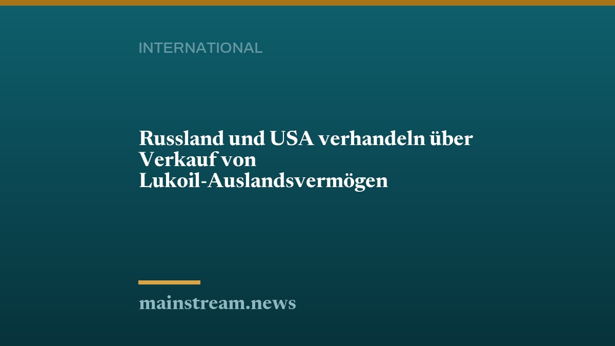 Russland und USA verhandeln über Verkauf von Lukoil-Auslandsvermögen