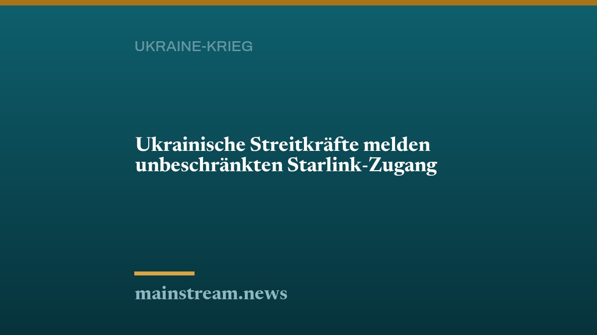 Ukrainische Streitkräfte melden unbeschränkten Starlink-Zugang