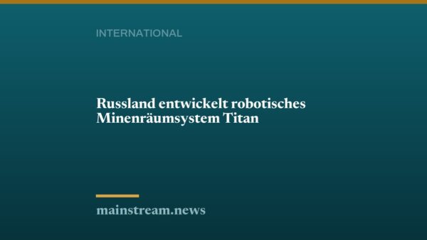 Russland entwickelt robotisches Minenräumsystem Titan